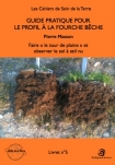 Guide pratique pour le profil à la fourche bêche. Faire « le tour de plaine » et observer le sol à l